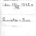 
						Inscription on the preceding photo, dated Aug. 17, 1942. (The second and final wave of evacuations lasted from Aug. 10 - 30, 1942.) It simply says, in Polish - "Memories of Persia" Incredibly, Dad's older brother Zbigniew arrived in Pahlevi within hours of this photo being taken. Neither one had any idea of the whereabouts of the other, and they did not re-establish contact with each other until 1943. Zbigniew went on to serve as a forward artillery observer in the 5 Krakowa Division, and was awarded the Cross of Valour in Italy, at the age of nineteen.					