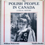 
						"The Polish People in Canada - a Visual History".					
