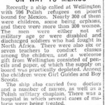 An article that appeared in the newspaper Evening Post that reported on a group of Polish children and women stopping in Wellington on their way to Mexico. Countess Maria Wodzicka visited the ship and in turn initiated the idea of New Zealand inviting Polish children to New Zealand. Source: Papers Past, digital collection of National Library of New Zealand. Copyright: Fairfax New Zealand Ltd.